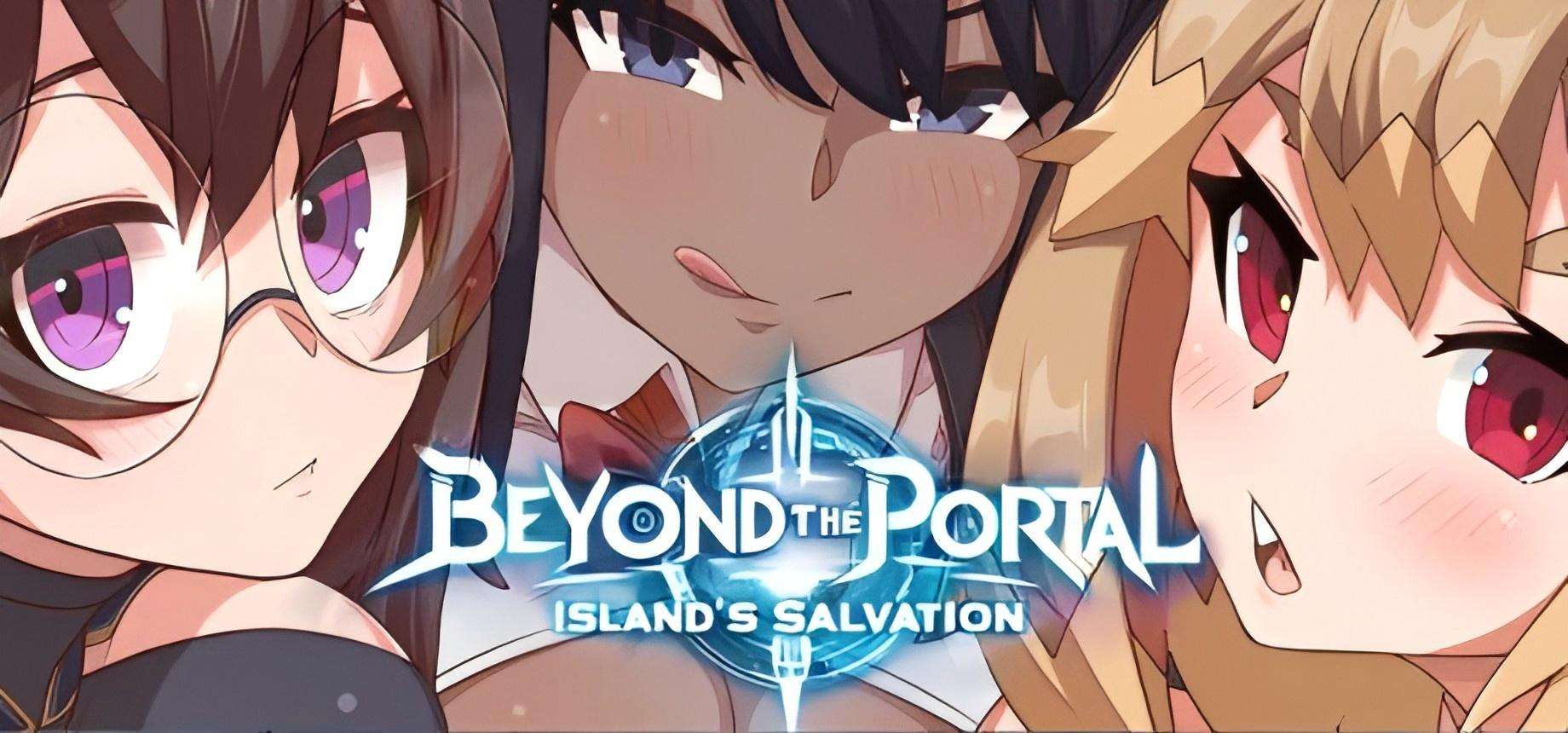 【PC/RPG/官中】 传送门之外:孤岛救赎 Beyond the Portal: Island’s Salvation v2.4 官中步兵版 【345M】