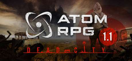 【国区】《核爆RPG：末日余生/ATOM RPG: Post-apocalyptic indie game》V1.190| 官中 |容量7.5GB