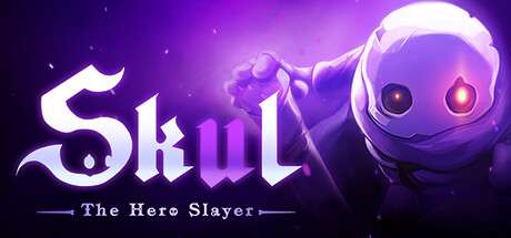 【国区】《小骨 英雄杀手 Skul The Hero Slayer》Build.20492693-+全DLC|官中|容量2.16GB