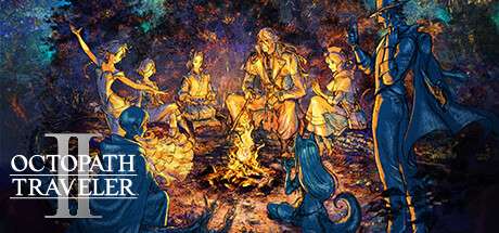 【国区】《八方旅人2/歧路旅人2/OCTOPATH TRAVELER II》V1.1.0 | 官中简体|容量7.39GB