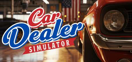 【国区】《汽车经销商模拟器/ Car Dealer Simulator》Build.22298450+全DLC |官中简体 |容量16.5G