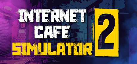 【国区】《网吧模拟器2 Internet Cafe Simulator 2》V1.2.5|官中简体|容量6.68GB