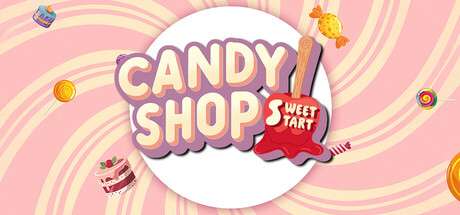 【国区】《糖果店模拟器 /Candy Shop Simulator: Sweet Start》V20250909 | 官中简体