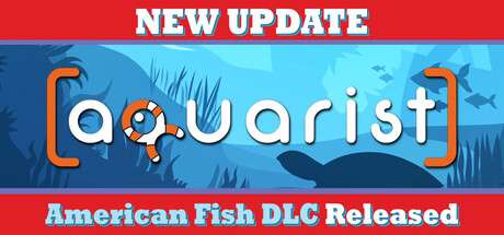 【PC/国区】《Aquarist – 建造水族馆，养鱼，发展你的事业！》v20250915|容量16.6GB|官方简体中文|支持键盘.鼠标.手柄