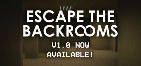 【PC/国区】《逃离密室/ 逃离后室 /Escape the Backrooms》V1.0正式版|官方中文| 容量25.7G