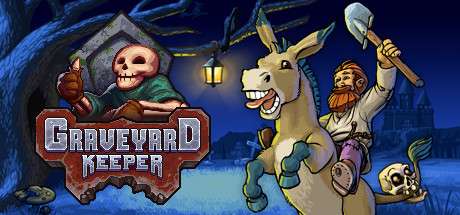 【PC/国区】《守墓人/墓场物语/Graveyard Keeper》V1.407.HOTFIX 官中|支持键鼠.手柄|容量1.65GB