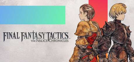 【PC/模拟器】《最终幻想战略版 伊瓦利斯编年/FINAL FANTASY TACTICS – The Ivalice Chronicles》V1.2.0 |整合汉化 | 容量8.18G