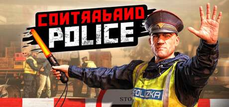 【PC/国区】《缉私警察/Contraband Police》Build.22125903+全DLC|官方中文|容量12G