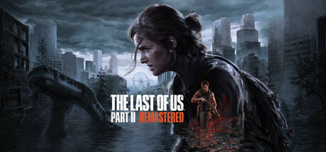 【PC/国区】《最后生还者2 复刻版 / The Last of Us™ Part II Remastered 》Build.19297819+全DLC| 官中 | 容量116G