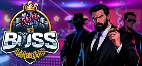 【PC/国区】《黑帮大佬：夜生活/The Boss Gangsters : Nightlife》Build.20996549 |官中简体 |容量4.79G