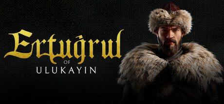 【PC/国区】《乌卢卡的埃尔图/ Ertugrul of Ulukayin》-Build 21260269 |官中简体 |容量8.13G