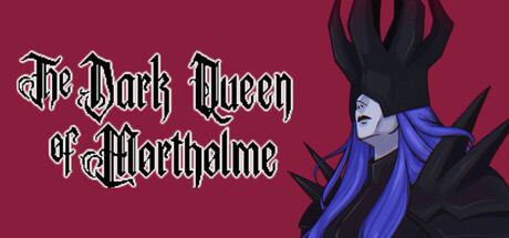 【PC/国区】《莫索尔姆的黑暗女王/The Dark Queen of Mortholme》Build.20391864+全DLC|中文|容量191M