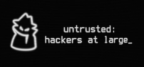 【PC/国区】《不被信任：黑客横行 /Untrusted: hackers at large》|官方中文| 容量927M