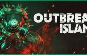 【PC/国区】《疫区岛/孤岛探秘 Outbreak Island》Build.22055372+全DLC|官方简体中文|容量15.5G
