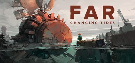【PC/国区】《远方：涌变暗潮 /FAR: Changing Tides 》Build.20269132 -虚拟机版 |官方中文 |容量2.8G