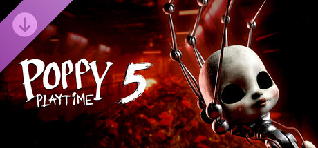 【PC/国区】《波比的游戏时间5/Poppy Playtime – Chapter 5》v20260227-P2P付1-4汉化版+全DLC|官方简体中文|容量66G