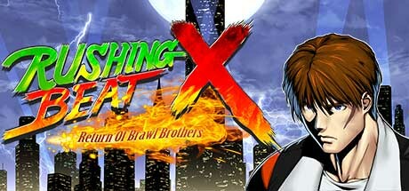 【PC/国区】《快打刑事X RUSHING BEAT X: Return Of Brawl Brothers》正式版-by TENOKE+全DLC|官方简体中文|容量3.96G